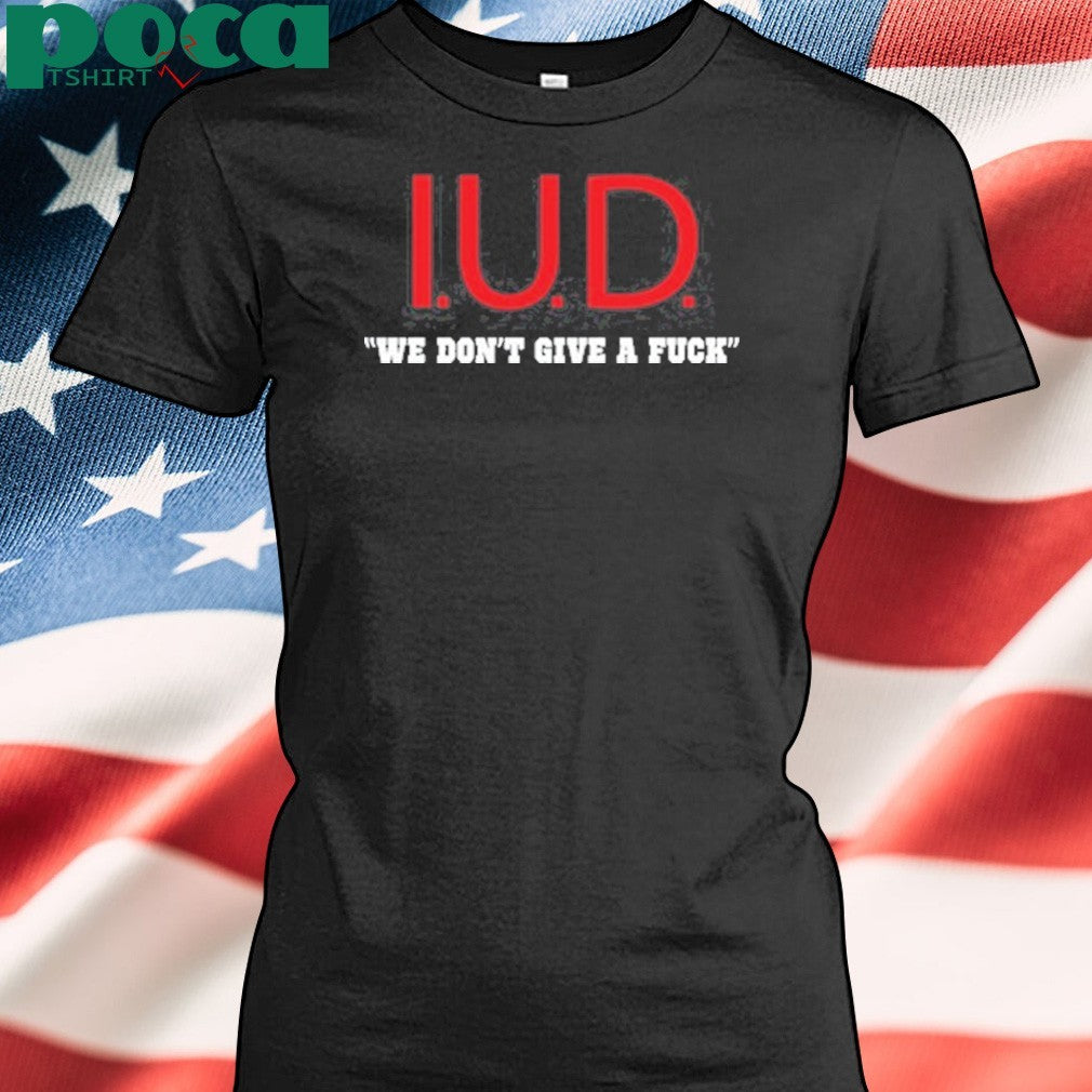 Kimlet Gordon Iud We Don’t Give A Fuck Shirt