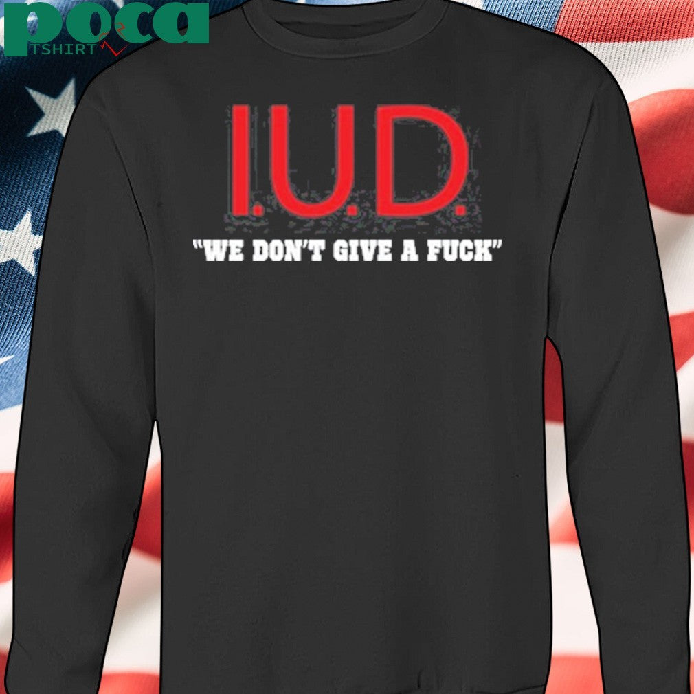 Kimlet Gordon Iud We Don’t Give A Fuck Shirt