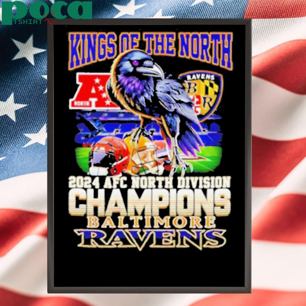 Kings of the North 2024 AFC North Division Champions Baltimore Ravens shirt