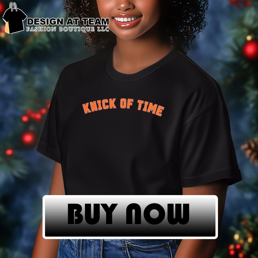 Knick of Time New York Basketball Funny Knicks shirt