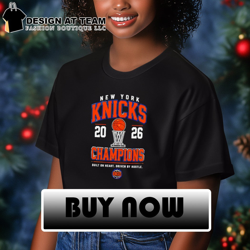 Knicks Big City Basketball Champions 2026 built on heart driven by hustle shirt
