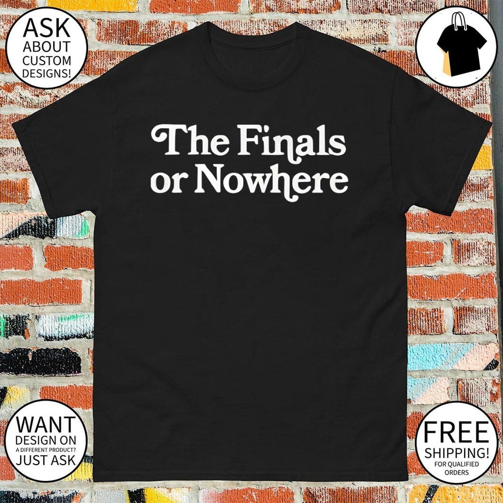 Knicks The Final Or Nowhere sports shirt