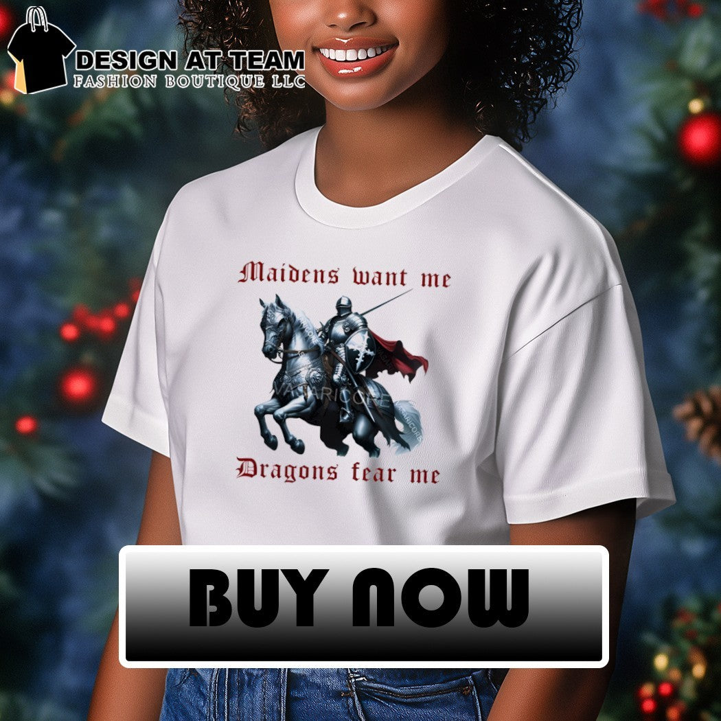 Knight maidens want me drago fear me shirt