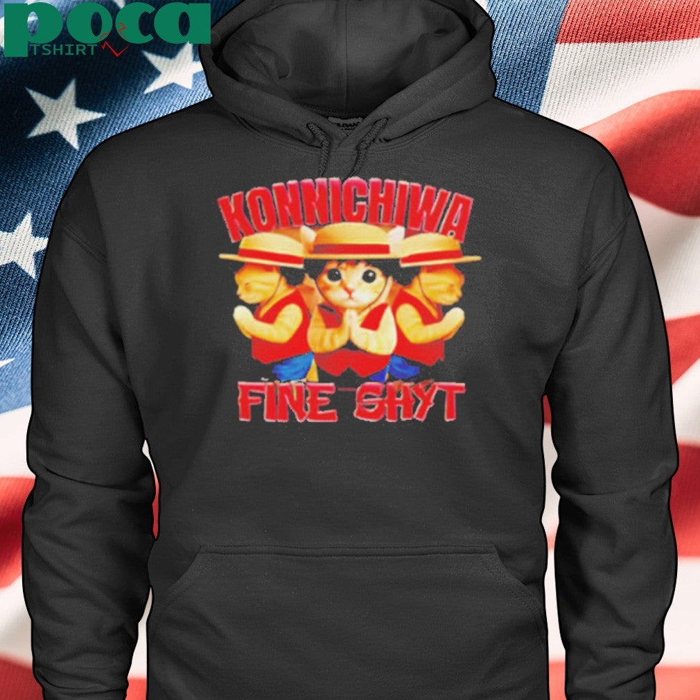 Konnichiwa Fine Shyt cat shirt