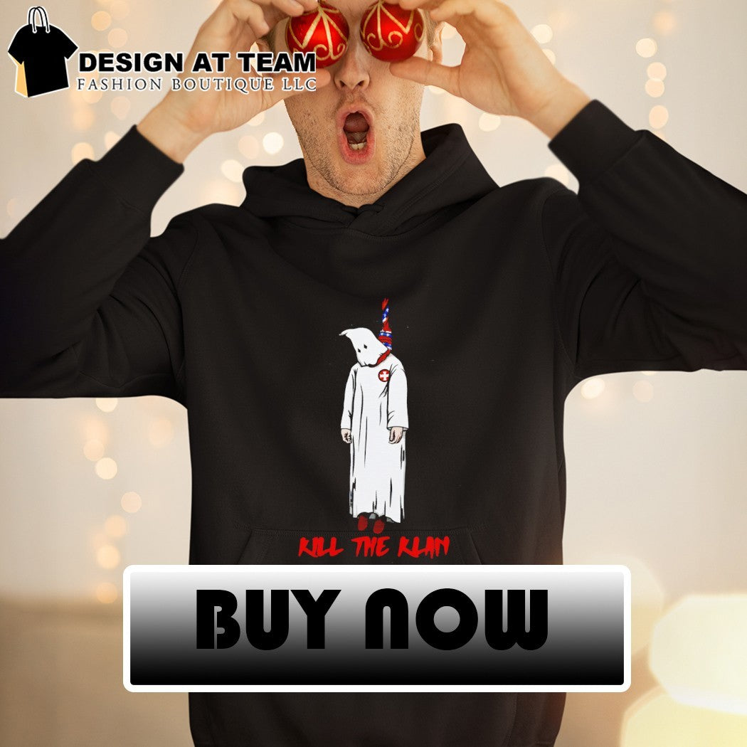 Ku Klux Klan Kill the Klan shirt
