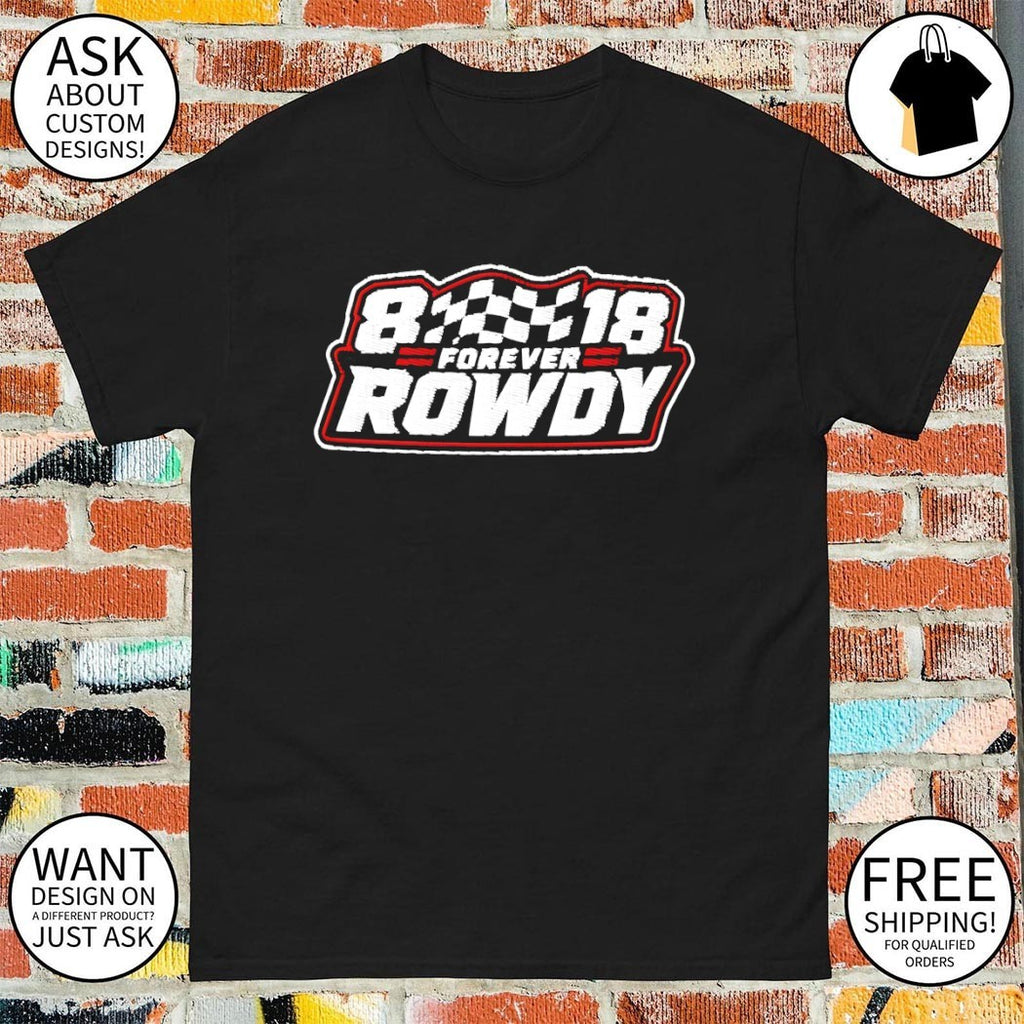 Kyle Busch Richardson 112 Forever Rowdy Racing shirt