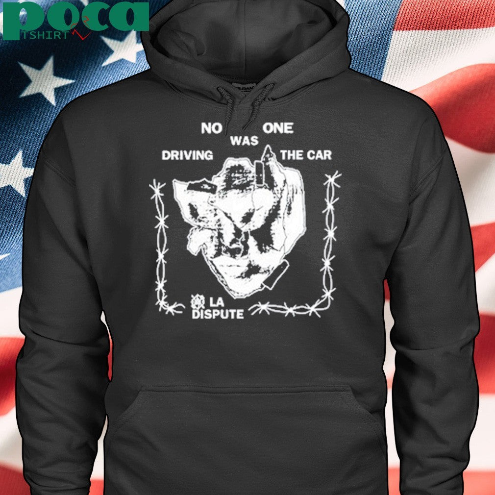 La Dispute No One Was Driving The Car Shirt