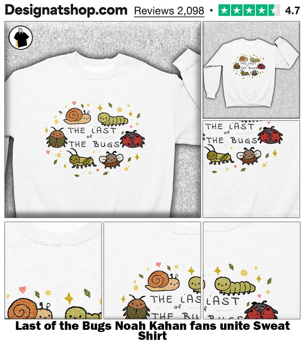 Last of the Bugs Noah Kahan fans unite shirt
