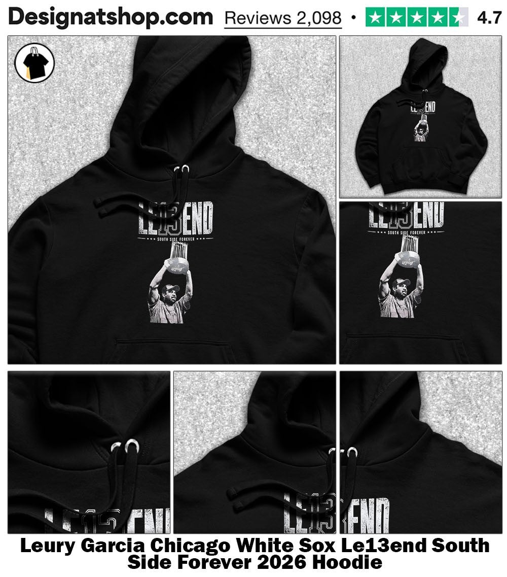 Leury Garcia Chicago White Sox Le13end South Side Forever 2026 shirt