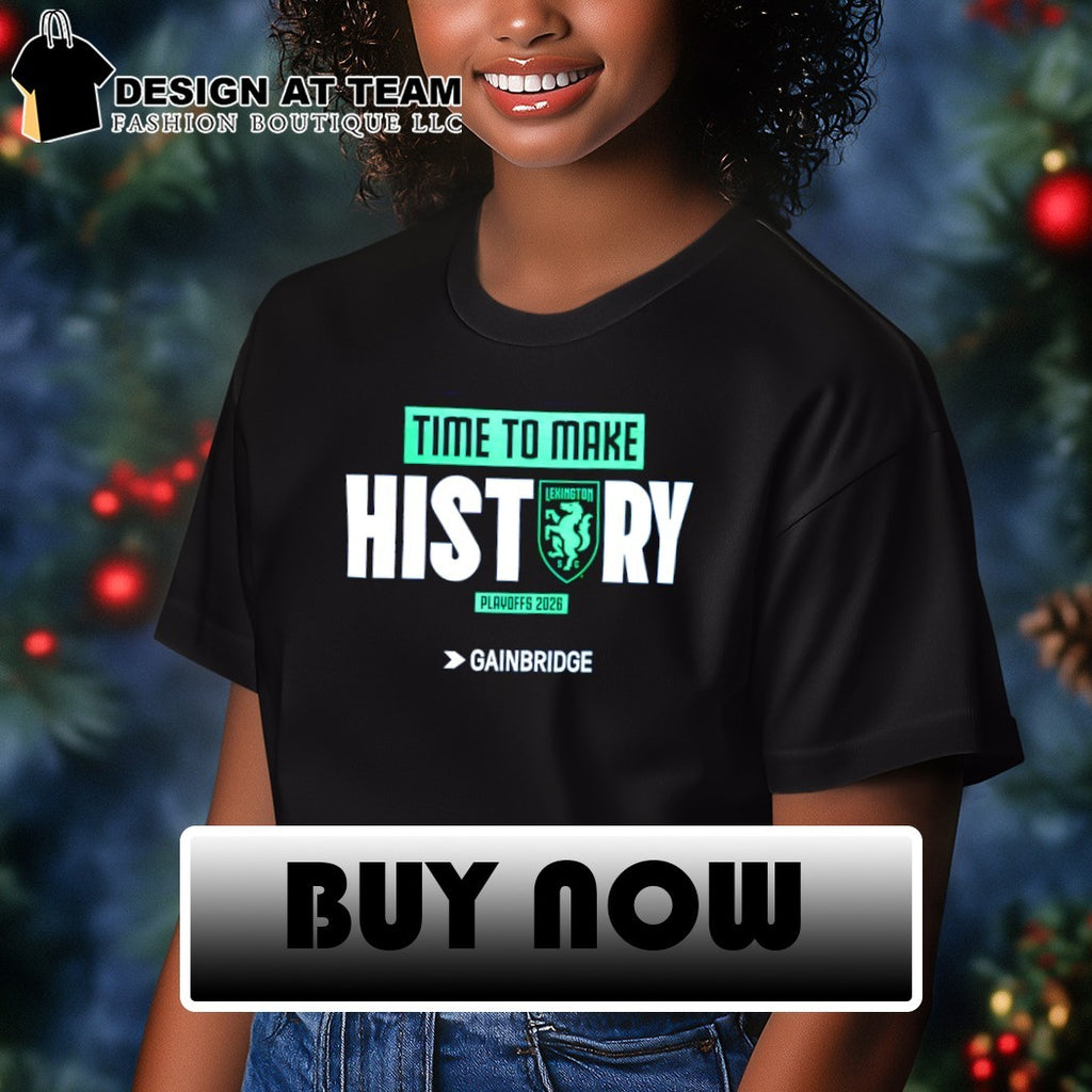 Lexington SC time to make history Playoffs 2026 shirt