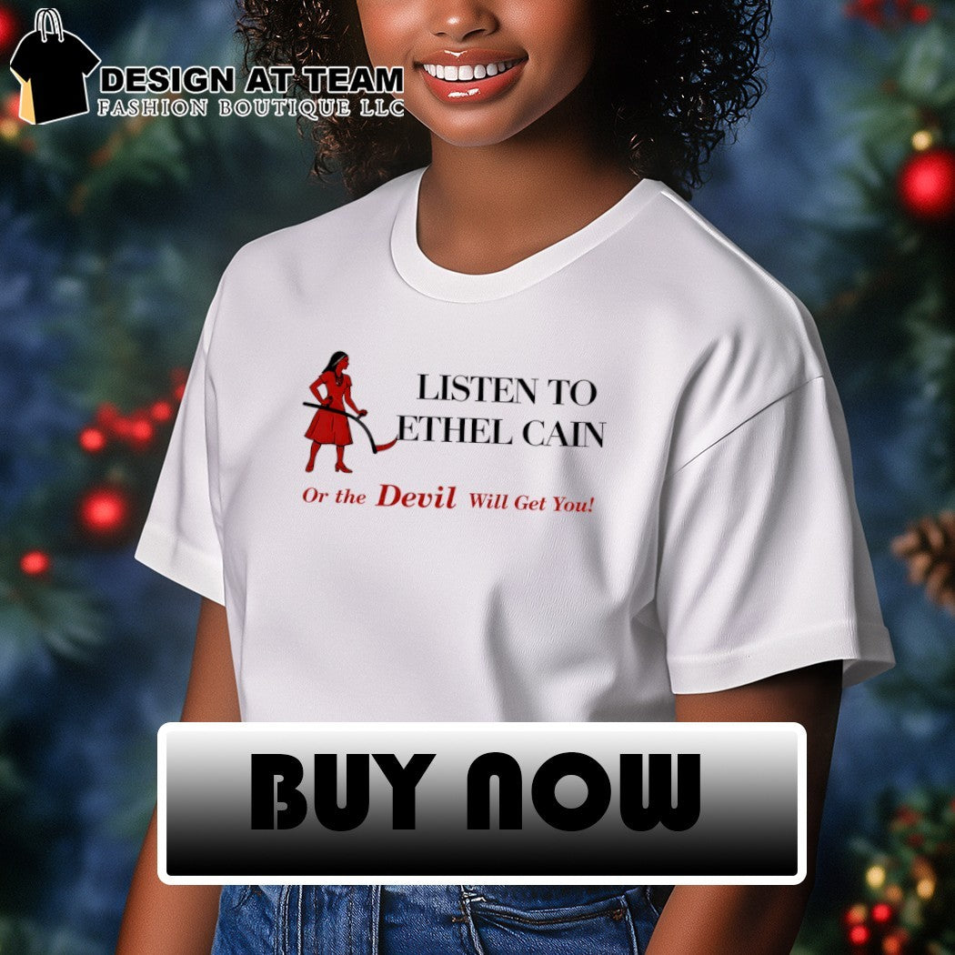 Listen to ethel cain or the devil will get you 2026 shirt