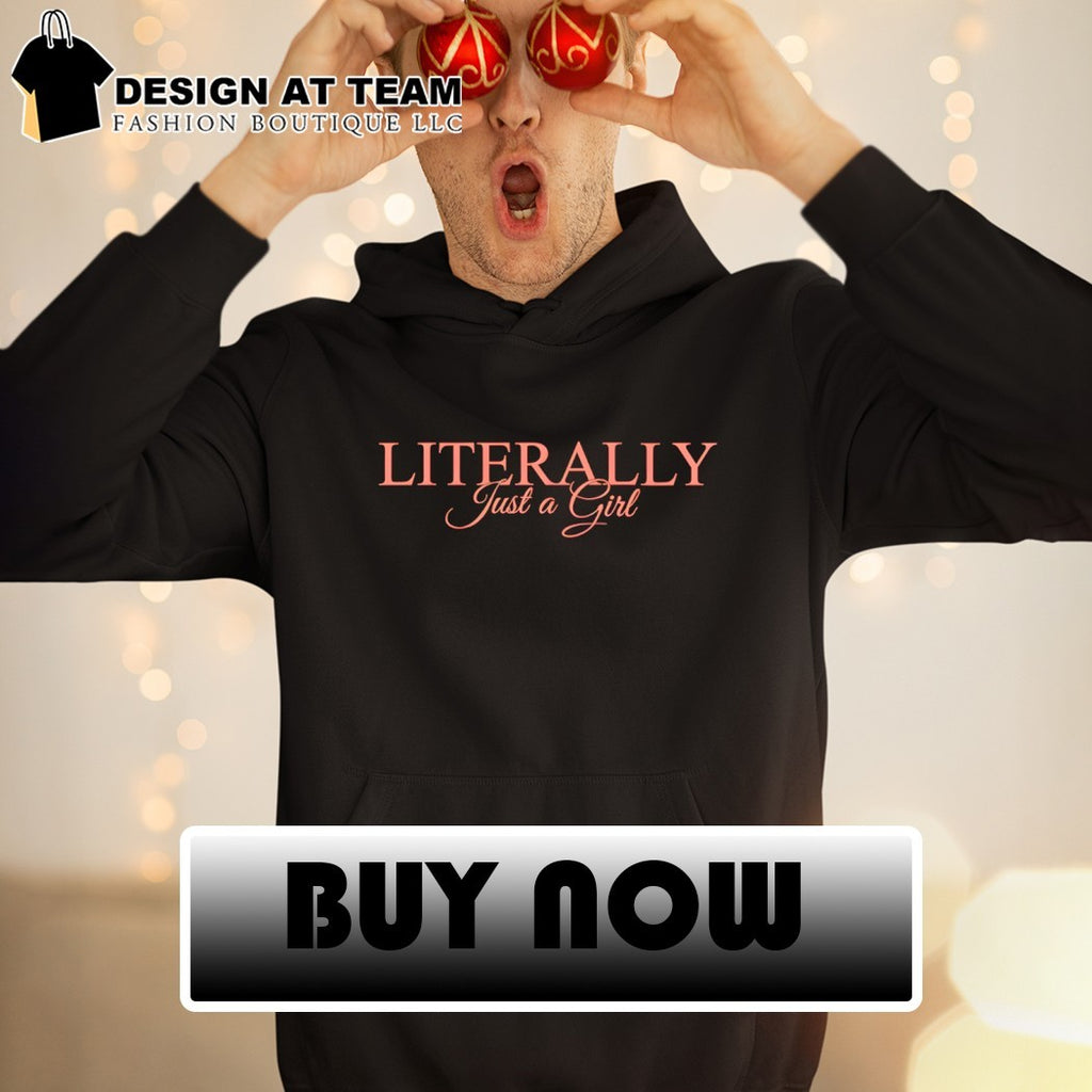 Literally just a girl shirt