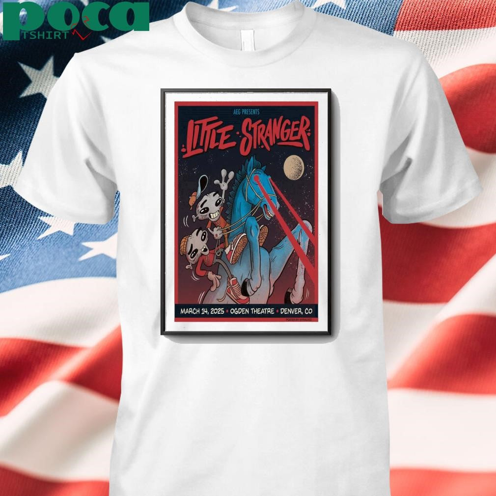 Little Stranger March 14 2025 Ogden Theatre Denver CO Poster shirt