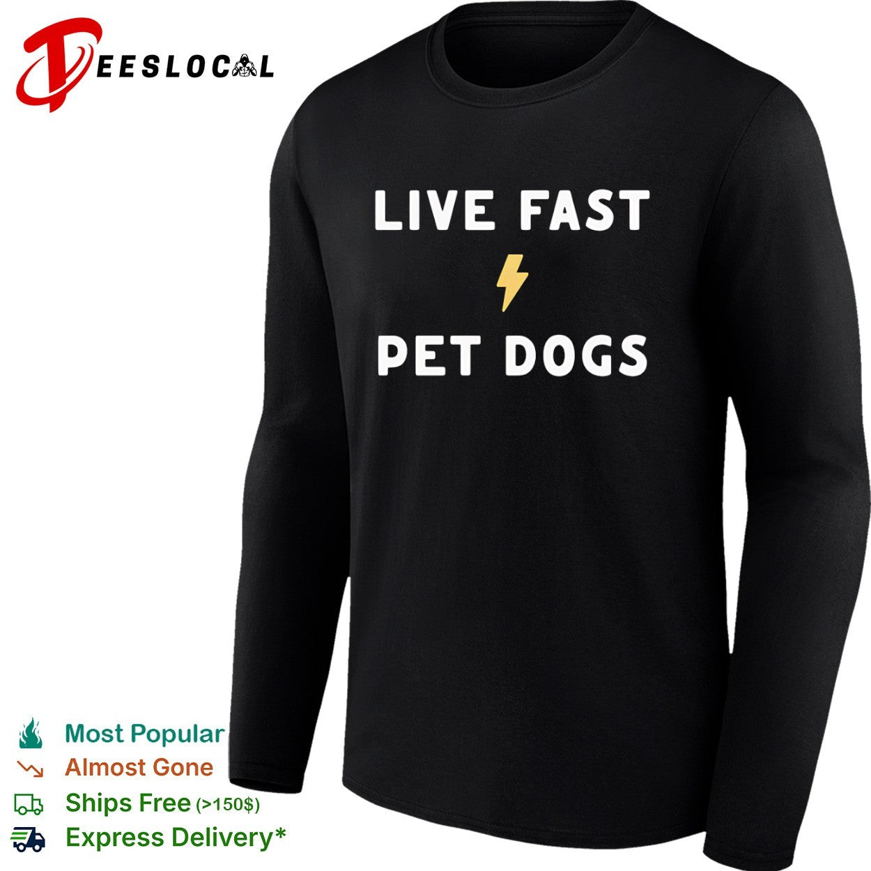 Live Fast Pet Dogs Shirt