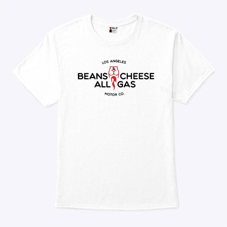Los Angeles Beans Cheese All Gas Motor Co T Shirt