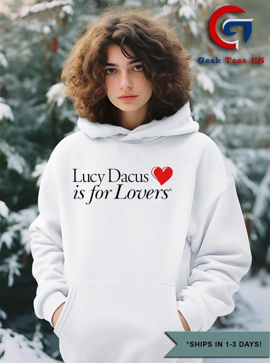 Lucy Dacus is for lovers shirt