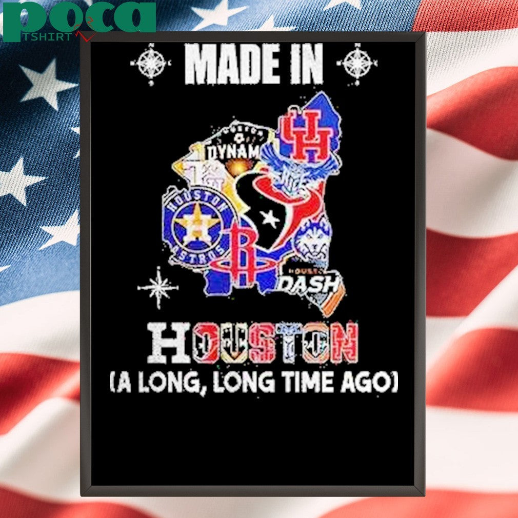 Made In Houston Sports Team A Long Long Time Ago Map Logo Shirt