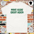 Make Algae Great Again Maga Team Algae Amphifa shirt