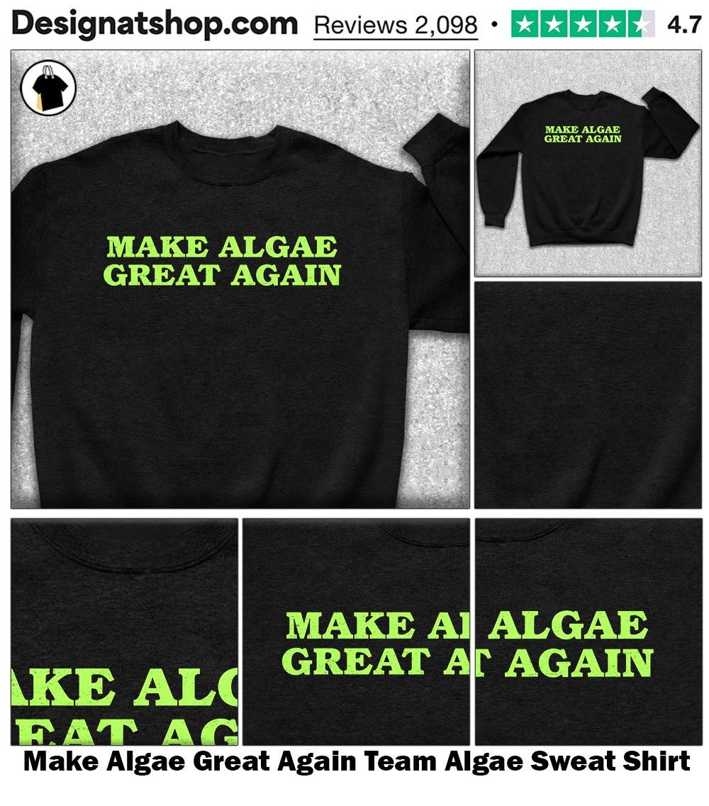 Make Algae Great Again Team Algae shirt