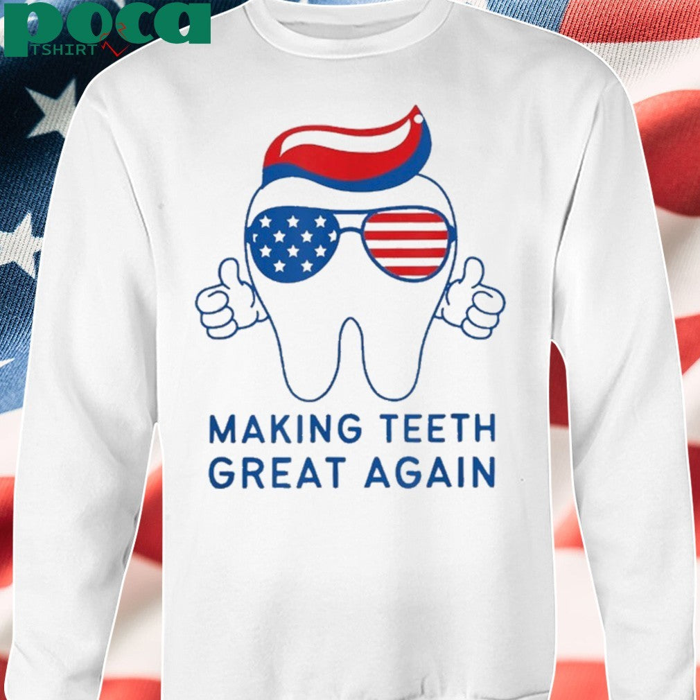 Make Teeth Great Again America Flag Shirt