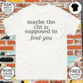 Maybe the clit is supposed to find you shirt
