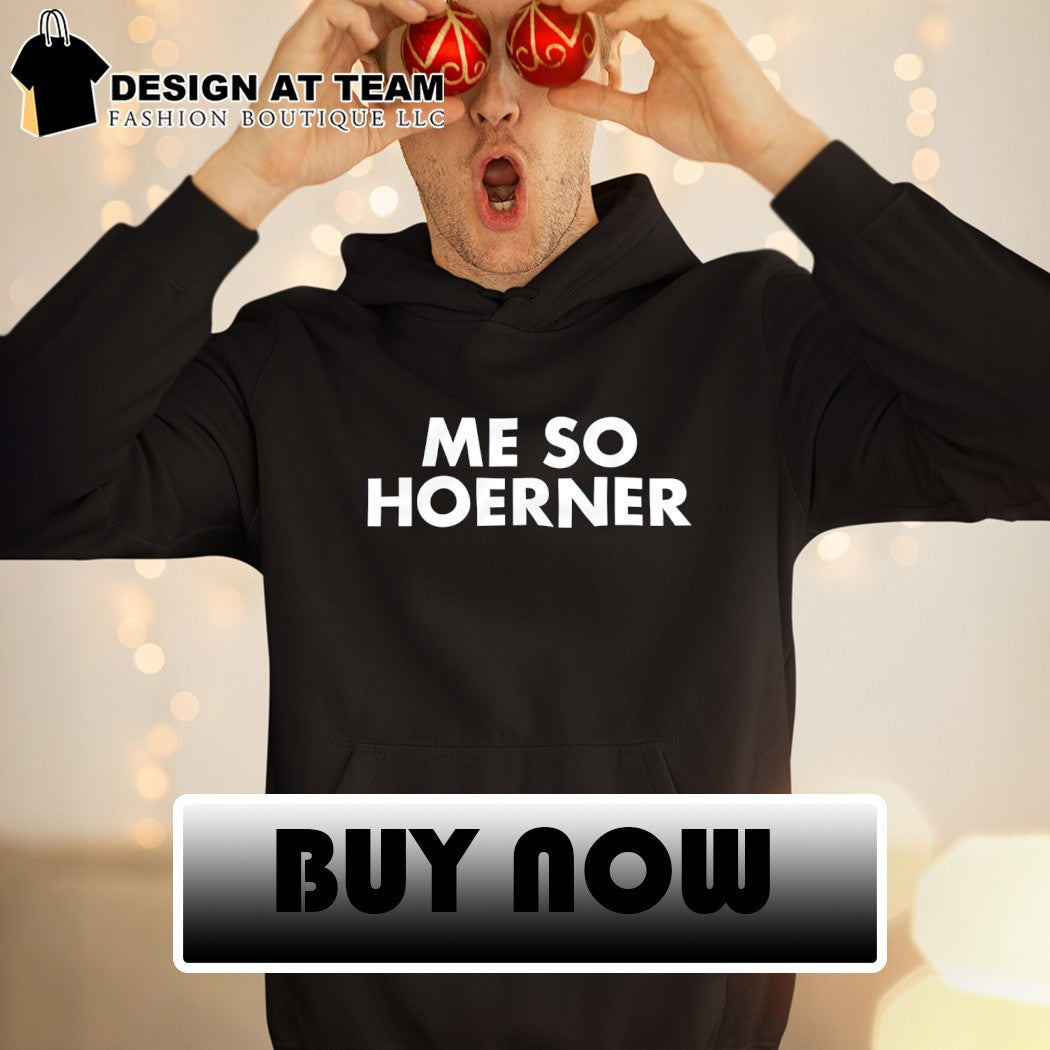 Me So Hoerner Chicago Cubs Baseball MLB 2026 shirt