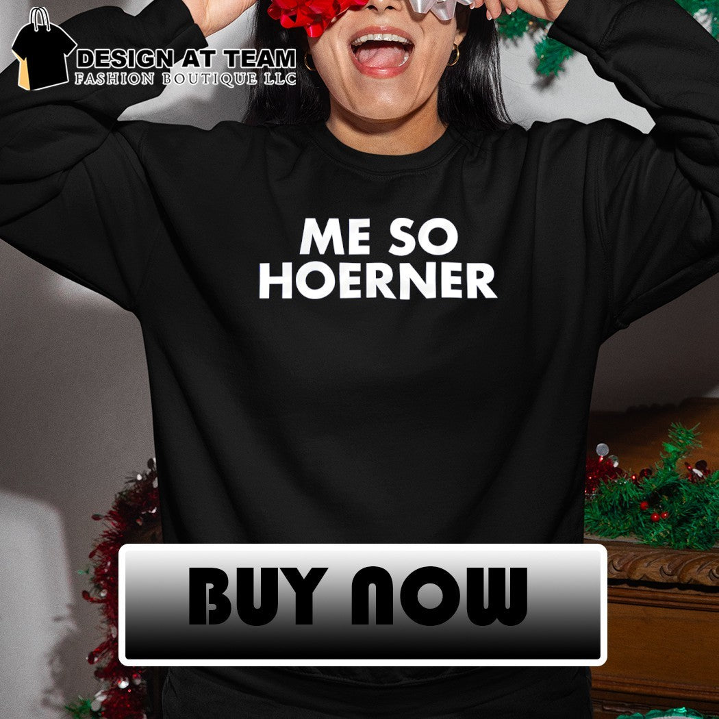 Me So Hoerner Chicago Cubs Baseball MLB 2026 shirt