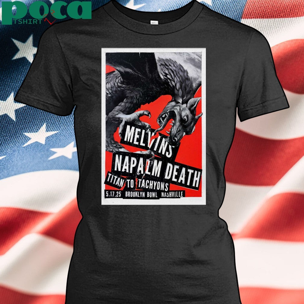 Melvins And Napalm Death Nashville TN 5-17-2025 Poster shirt