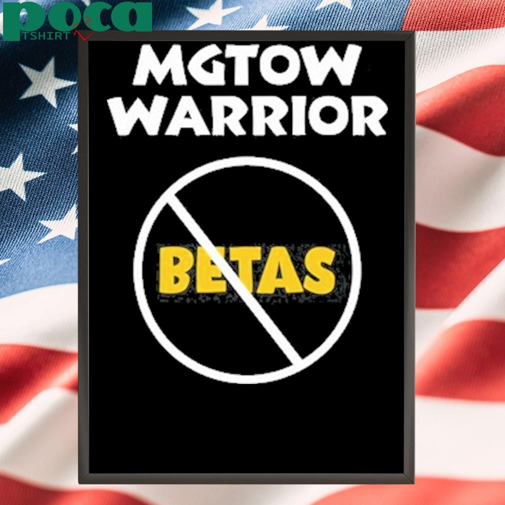 Mgtow Warrior Betas shirt