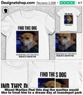 Miami Marlins find this dog the marlins would like to treat him to a dream day at loandepot park shirt