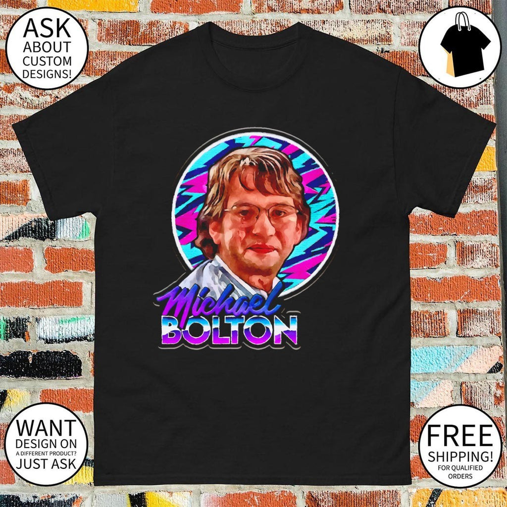 Michael Bolton 1999 Office Space art vintage shirt
