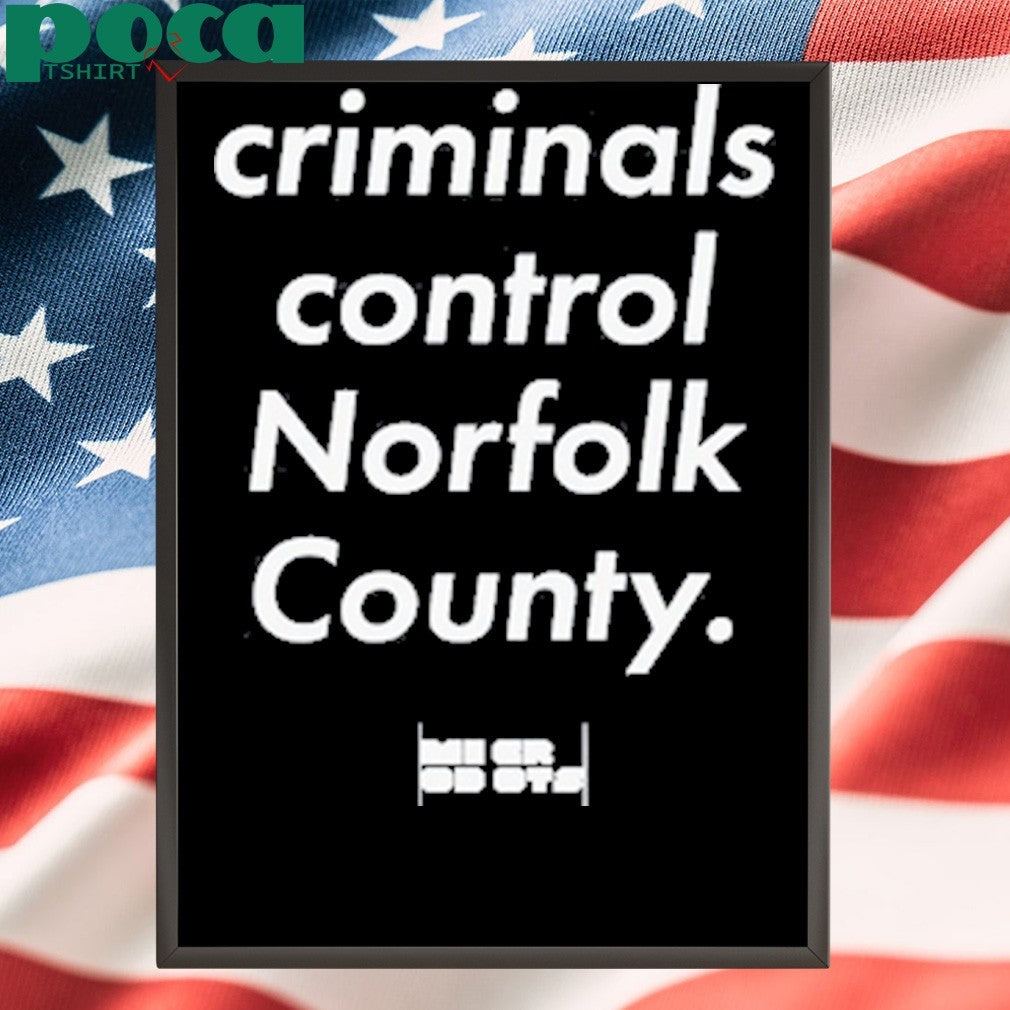 Microdots criminals control norfolk county shirt