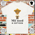 Mii Tomodachi Life Mexican beer lover Mii need a cerveza shirt