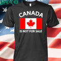 Mike Myers Canada Is Not For Sale 2025 Shirt