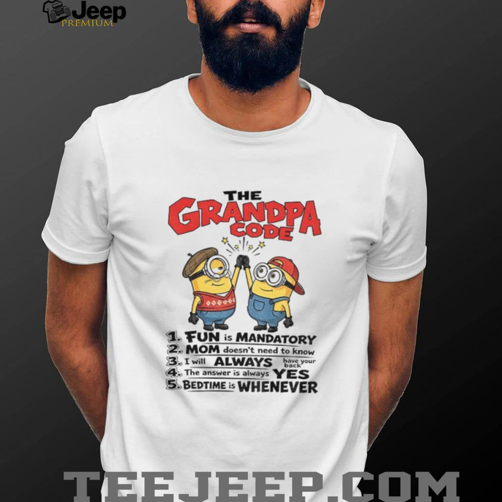 Minion The Grandpa Code Fun Is Mandatory Mom Doesn’t Need To Shirt