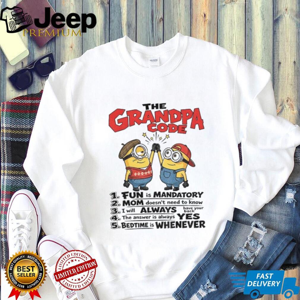 Minion The Grandpa Code Fun Is Mandatory Mom Doesn’t Need To Shirt