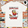 Minion some people aren’t just missing a screw the whole toolbox is gone shirt
