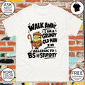 Minion walk away I am a grumpy old man I’m allergic to bs and stupidity shirt