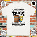 Minion whatever life throws at you duck and let it hit someone else shirt
