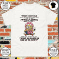 Minion when I get old they’re never gonna say what a sweet old lady they’re going to say shirt