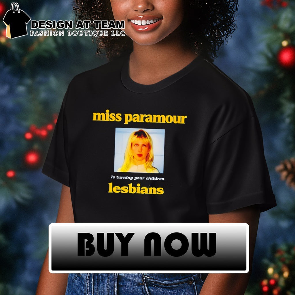 Miss Paramour is Turning Your Children Lesbians shirt