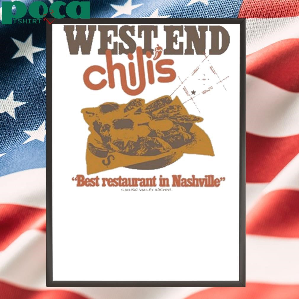 Music Valley Archive West End Chili’s Best Restaurant In Nashville Shirt