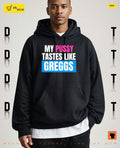 My Pussy Tastes Like Greggs shirt