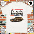 My parents smoked in the car vintage shirt
