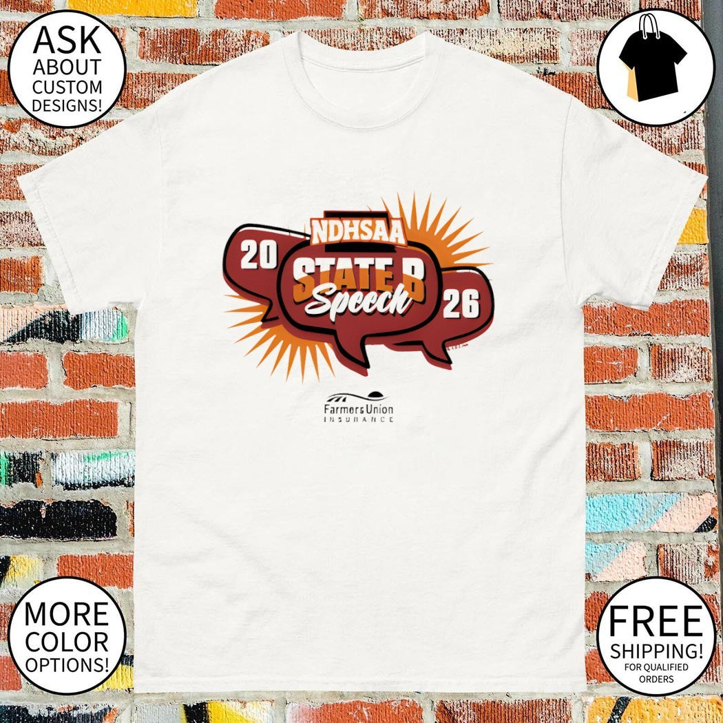 NDHSAA Class B Speech State Tournament Merchandise 2026 Farmers Union shirt