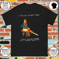 Napoleon Bonaparte I can no longer Obey I have Tasted command and I cannot give it up shirt