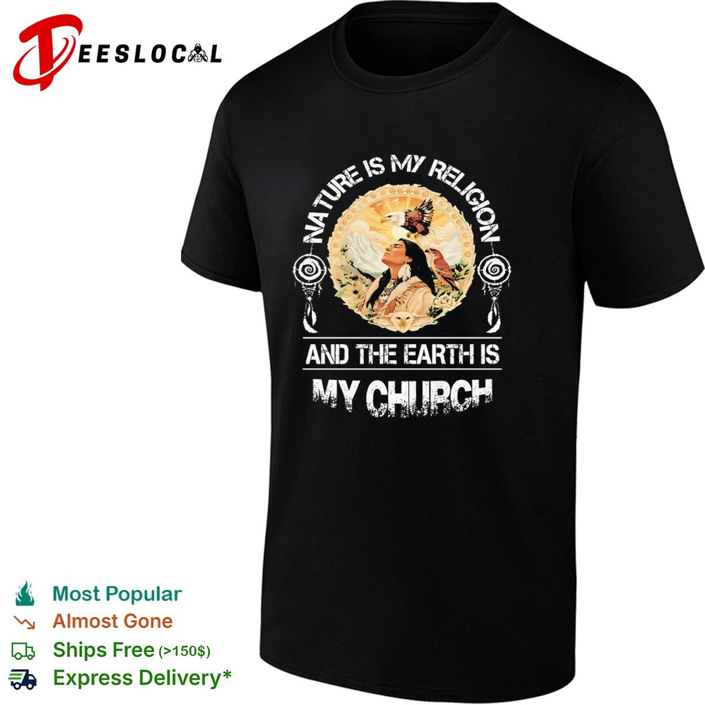 Nature is my religion and the earth is my church eagle indigenous portrait shirt