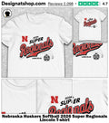 Nebraska Huskers Softball 2026 Super Regionals Lincoln shirt