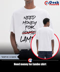 Need money for lambo shirt