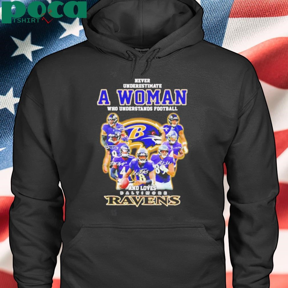 Never underestimate a woman who understands football and loves Baltimore Ravens player signatures shirt